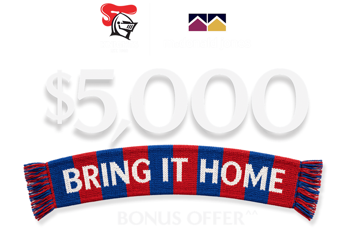 https://media.mcdonaldjoneshomes.com.au/image/upload/v1790730146/campaigns/2026-October-Bring-It-Home-Bonus-Offer/mjh-x-knights-bring-it-home-offer-banner-lock-up-2100x1400px.png